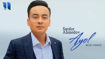 Sardor Ahmedov - Ayol