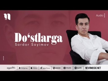 Sardor Sayimov - Do'stlarga