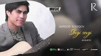 Sardor Sodiqov - Sevgi-sevgi