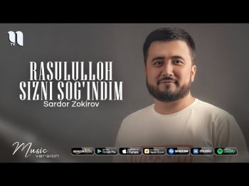 Sardor Zokirov - Rasululloh Sizni Sogʼindim