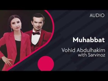 Sarvinoz Ruziyeva Va Vohid Abdulhakim - Muhabbat