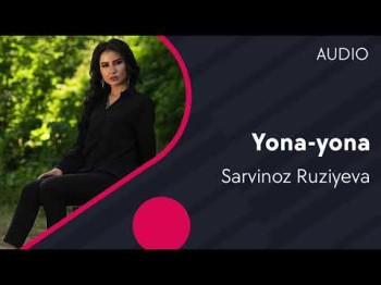 Sarvinoz Ruziyeva - Yona