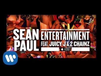 Sean Paul - Entertainment Feat Juicy J, 2 Chainz