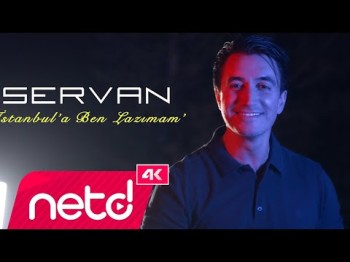 Servan - İstanbul'a Ben Lazımam