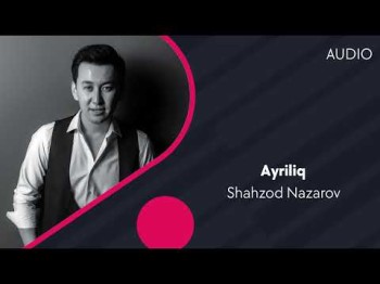 Shahzod Nazarov - Ayriliq