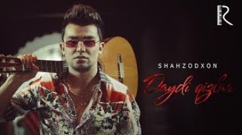 Shahzodxon - Daydi qizla