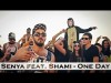 Shami Feat Senya - One Day Video