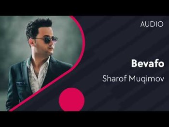 Sharof Muqimov - Bevafo