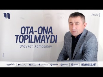 Shavkat Xamdamov - Otaona Topilmaydi