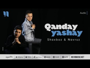 Shaxboz, Navruz - Qanday Yashay