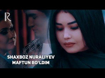 Shaxboz Nuraliyev - Maftun Boʼldim