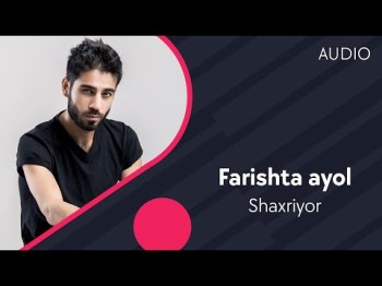 Shaxriyor - Farishta Ayol