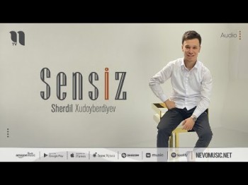 Sherdil Xudoyberdiyev - Sensiz