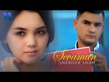 Sherdor Shoh - Sevaman