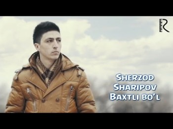 Sherzod Sharipov - Baxtli Boʼl