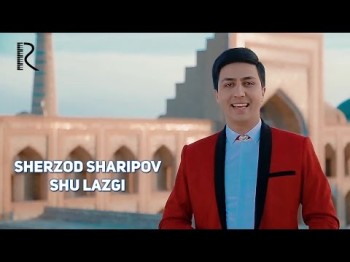 Sherzod Sharipov - Shu Lazgi