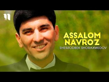 Sherzodbek Shoraxmedov - Assalom Navroʼz