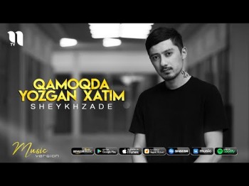 Sheykhzade - Qamoqda Yozgan Xatim