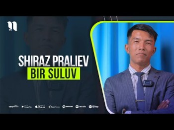 Shiraz Praliev - Bir Suluv