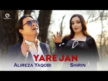 Shirin, Alireza Yaqobi - Yare Jan New