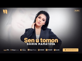 Shirin Mamatova - Sen U Tomon