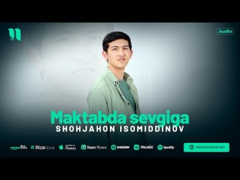 Shohjahon Isomiddinov - Maktabda Sevgiga