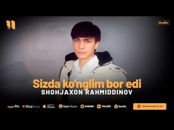 Shohjaxon Rahmiddinov - Sizda Ko'nglim Bor Edi