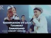 Shohruhxon Va Lola - Toshkent Samarqand