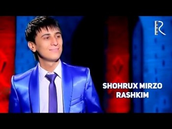 Shohrux Mirzo - Rashkim