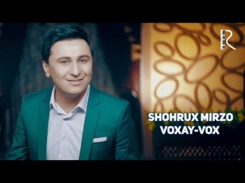 Shohrux Mirzo - Voxay