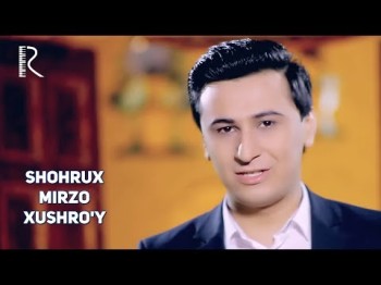Shohrux Mirzo - Xushroʼy