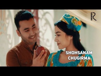 Shohsanam - Chugirma