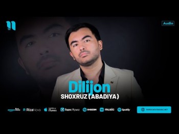 Shoxruz Abadiya - Dilijon