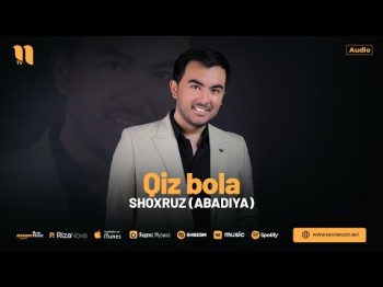 Shoxruz Abadiya - Qiz Bola