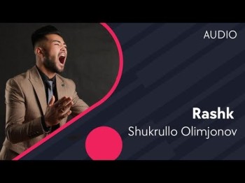 Shukurullo Olimjonov - Rashk