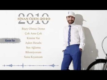 Sinan Özen - Kimim Var