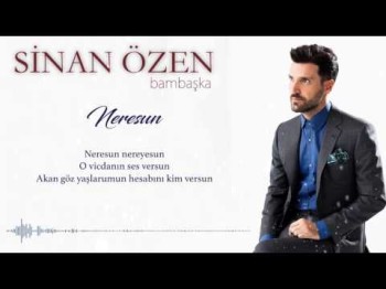 Sinan Özen - Neresun