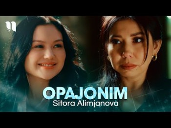 Sitora Alimjanova - Opajonim