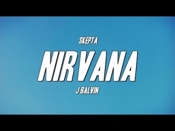 Skepta - Nirvana Ft J Balvin