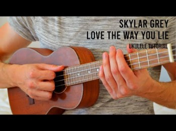 Skylar Grey - Love The Way You Lie Easy Ukulele Tutorial With Chords