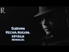 Subxan - Kecha Bugun Ertaga Monolog