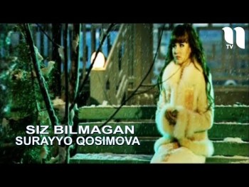 Surayyo Qosimova - Siz Bilmagan