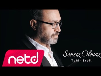 Tahir Erbil - Sensiz Olmaz