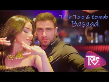 Talıb Tale, Zeyneb Həsəni - Başqadi Yeni Klip