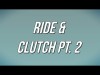 Tana X Unknown T X Aitch X M1Llionz X Jb Scofield - Ride, Clutch Pt 2