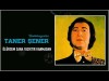 Taner Şener - Ölürsem Yazıktır Sana Kanmadan