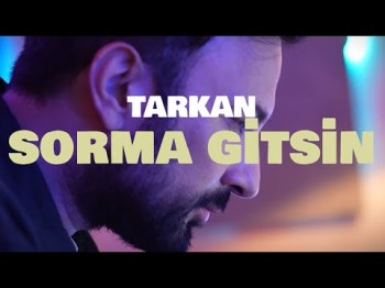 Tarkan - Sorma Gitsin Visualiser