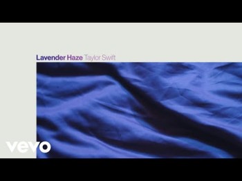 Taylor Swift - Lavender Haze