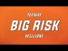 Teeway X M1Llionz - Big Risk