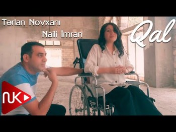 Terlan Novxani, Naili İmran - Qal Yeni Klip